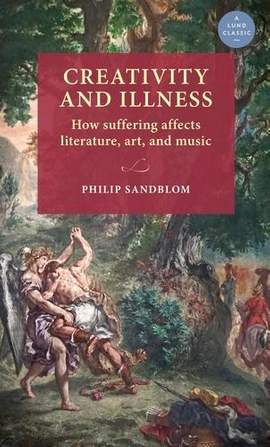 Creativity and illness: How suffering affects literature, art, and music
