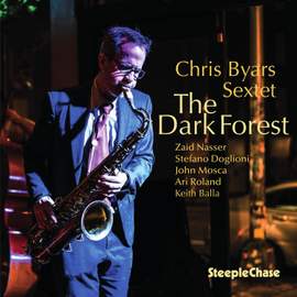 Chris Byars Sextet: the Dark Forest