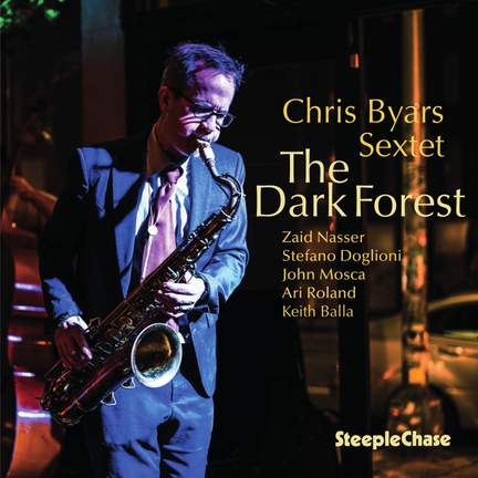 Chris Byars Sextet: the Dark Forest