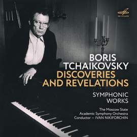 Boris Tchaikovsky. Discoveries and Revelations