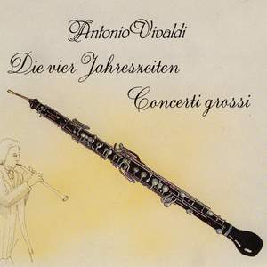 Vivaldi: Die vier Jahreszeiten, Concerti grossi