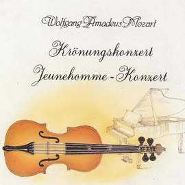 Wolfgang Amadeus Mozart: Krönungskonzert & Jeunehomme-Konzert