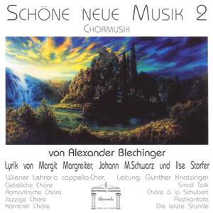 Alexander Blechinger: Chorwerke von Alexander Blechinger