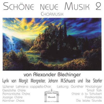 Alexander Blechinger: Chorwerke von Alexander Blechinger