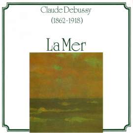 Claude Debussy: La Mer