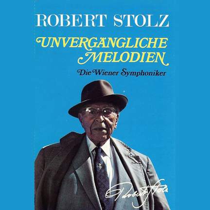 Stolz: Unvergessliche Melodien