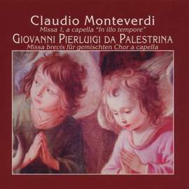Claudio Monteverdi: Missa 'In illo Tempore' - Giovanni Pierluigi da Palestrina: Missa Brevis