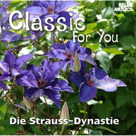 Classic for You: Die Strauss-Dynastie