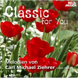 Classic for You: Ziehrer: Melodien