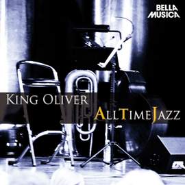 All Time Jazz: King Oliver