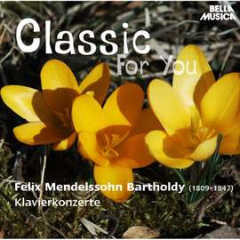 Classic for You: Bartholdy: Klavierkonzerte