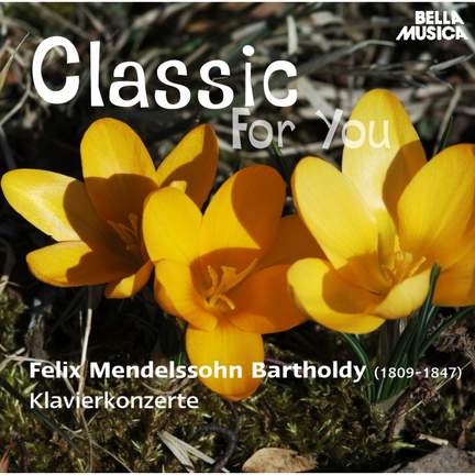 Classic for You: Bartholdy: Klavierkonzerte