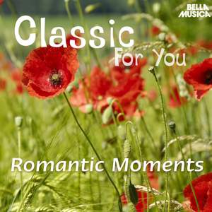 Classic for You: Romantic Moments
