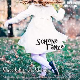Klassik für die Kleinen: Schöne Tänze