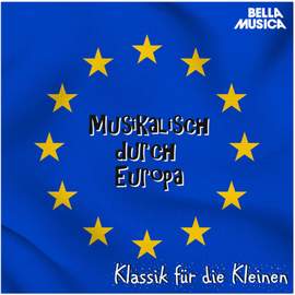 Klassik für die Kleinen: Musikalisch durch Europa