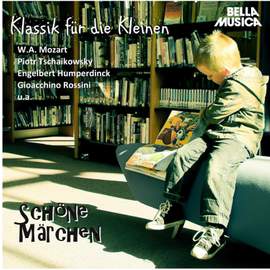 Klassik für die Kleinen: Schöne Märchen