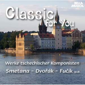 Classic for You: Werke tschechischer Komponisten
