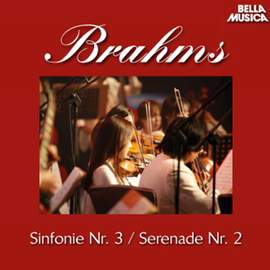 Brahms: Sinfonie No. 3 - Serenade No. 2