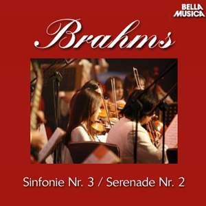 Brahms: Sinfonie No. 3 - Serenade No. 2