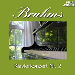 Brahms: Klavierkonzert No. 2, Op. 83 - Serenade No. 2, Op. 16, Vol. 3