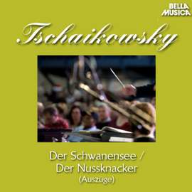 Tschaikowsky: Auszüge aus Schwanensee und Nussknacker, Vol. 1