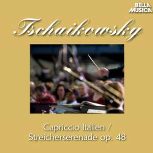 Tschaikowsky: Capriccio Italien, Streichserenade, Vol. 3