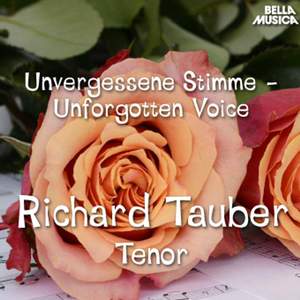 Unvergessene Stimme - Richard Tauber, Tenor