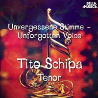 Unvergessene Stimme: Tito Schipa