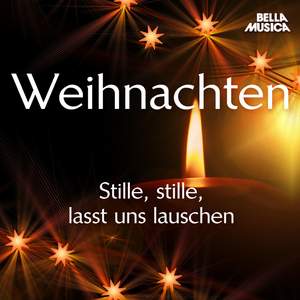 Weihnachten - Stille, stille, lasst uns lauschen