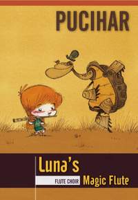 Pucihar, B: Luna's Magic Flute for Flute Choir