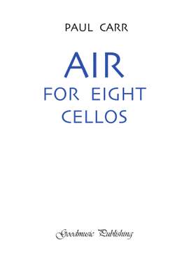 Paul Carr: Air for Eight Cellos