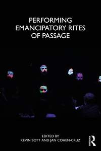 Performing Emancipatory Rites of Passage
