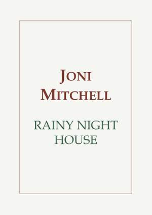 Joni Mitchell: Rainy Night House