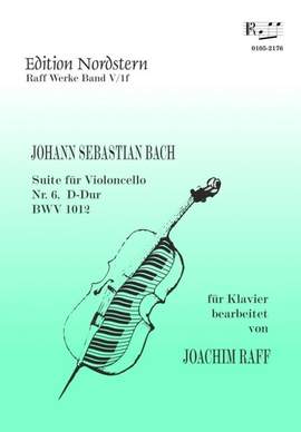 Bach, J S: Suite für Violoncello 6 D-Dur BWV 1012 D major BWV 1012