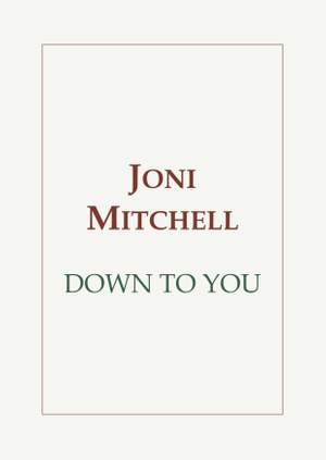 Joni Mitchell: Down To You