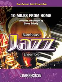 Steve Briody: 10 Miles From Home