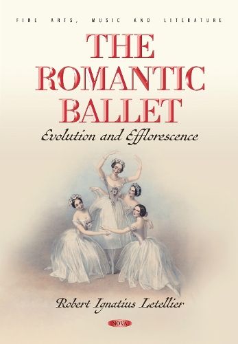 The Romantic Ballet: Evolution and Efflorescence