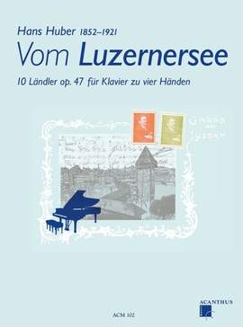 Huber, H: Vom Luzernersee op. 47