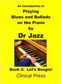An Introduction to Playing Blues and Ballads on the Piano: Let's Boogie