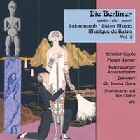 Die Berliner spielen Salonmusik, Vol. 1