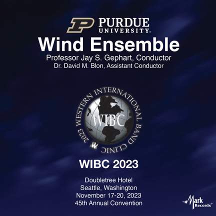 2023 WIBC: Purdue University Wind Ensemble