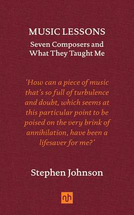 Music Lessons: Seven Composers and What They Taught Me