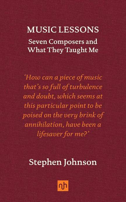 Music Lessons: Seven Composers and What They Taught Me