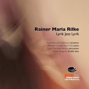 Rainer Maria Rilke - Jazz Lyrik Jazz