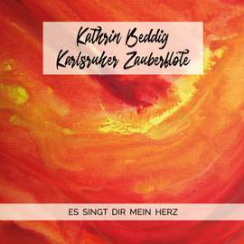 Es singt dir mein Herz
