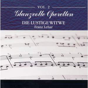 Glanzvolle Operetten: Die lustige Witwe