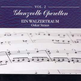 Glanzvolle Operetten: Ein Walzertraum