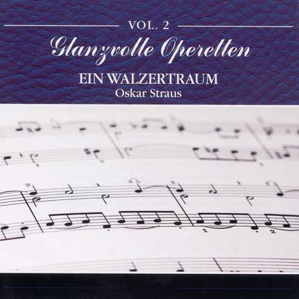 Glanzvolle Operetten: Ein Walzertraum
