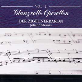 Glanzvolle Operetten: Der Zigeunerbaron
