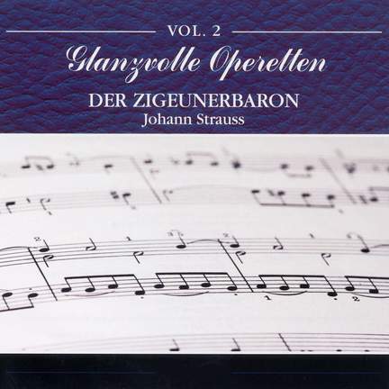 Glanzvolle Operetten: Der Zigeunerbaron
